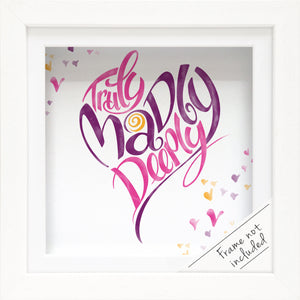 Truly Madly Deeply: Print
