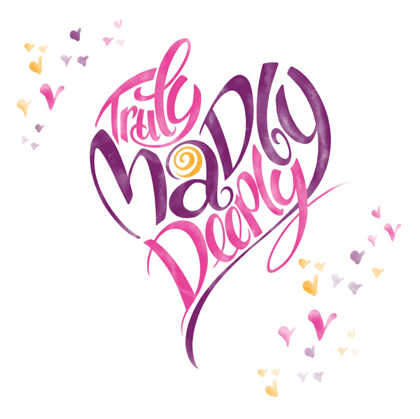 Truly Madly Deeply: Print